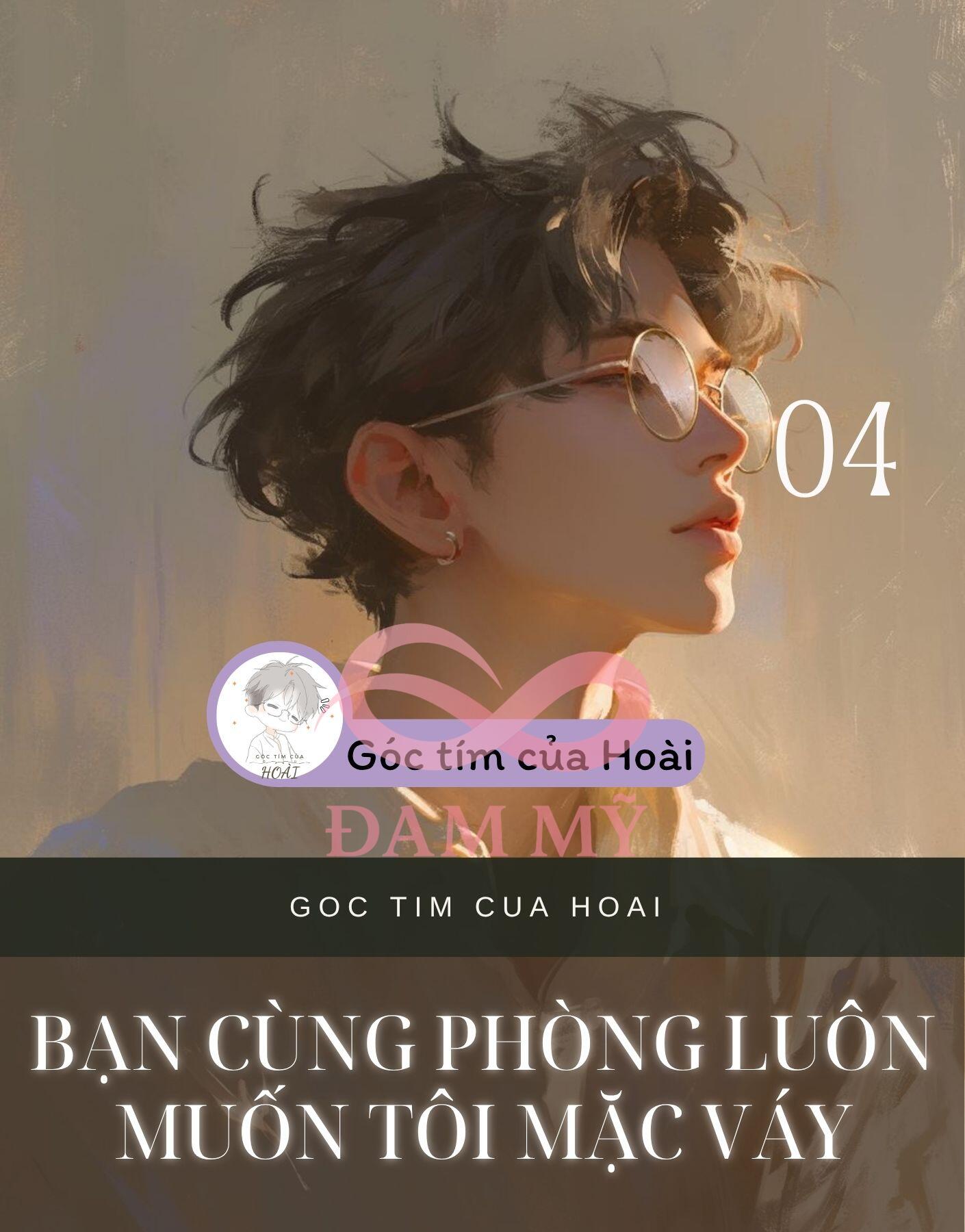 BẠN CÙNG PHÒNG LUÔN MUỐN TÔI MẶC VÁY