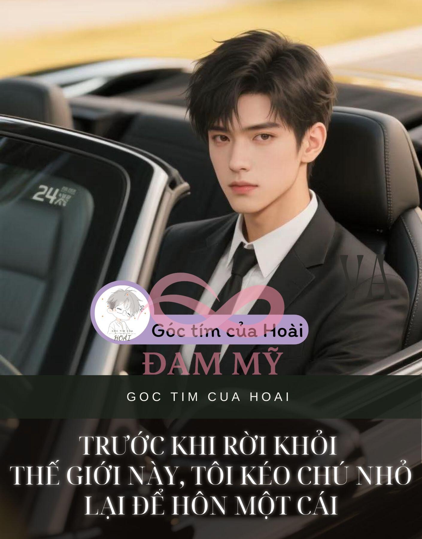 Trước khi rời khỏi thế giới này, tôi kéo chú nhỏ lại để hôn một cái