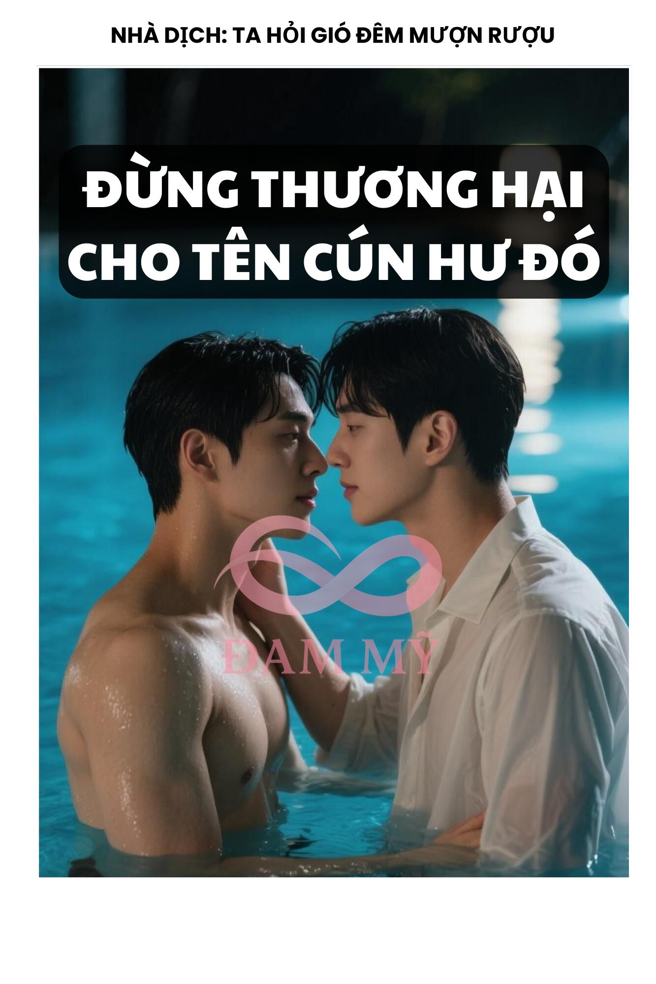 ĐỪNG THƯƠNG HẠI CHO TÊN CÚN HƯ ĐÓ