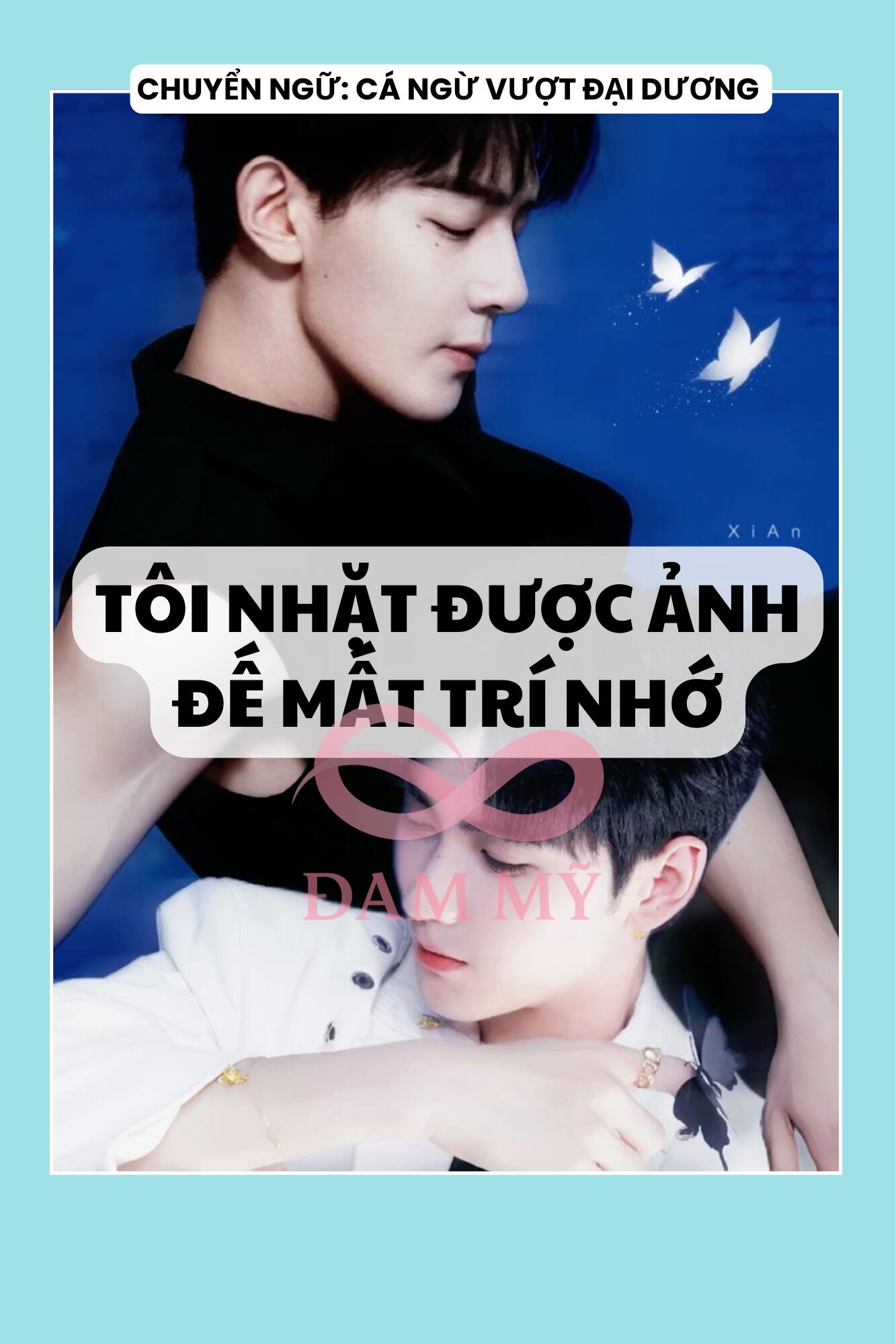 TÔI NHẶT ĐƯỢC ẢNH ĐẾ MẤT TRÍ NHỚ