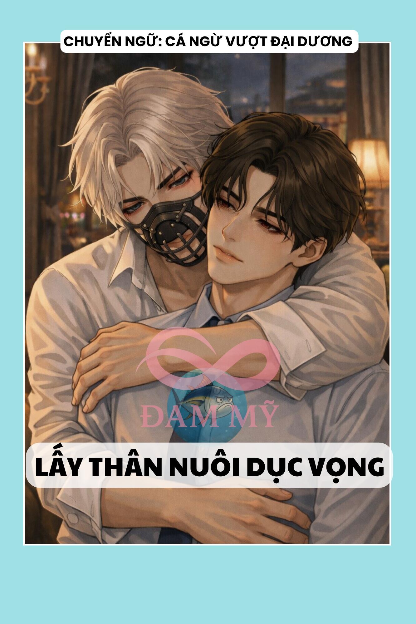 LẤY THÂN NUÔI DỤC VỌNG