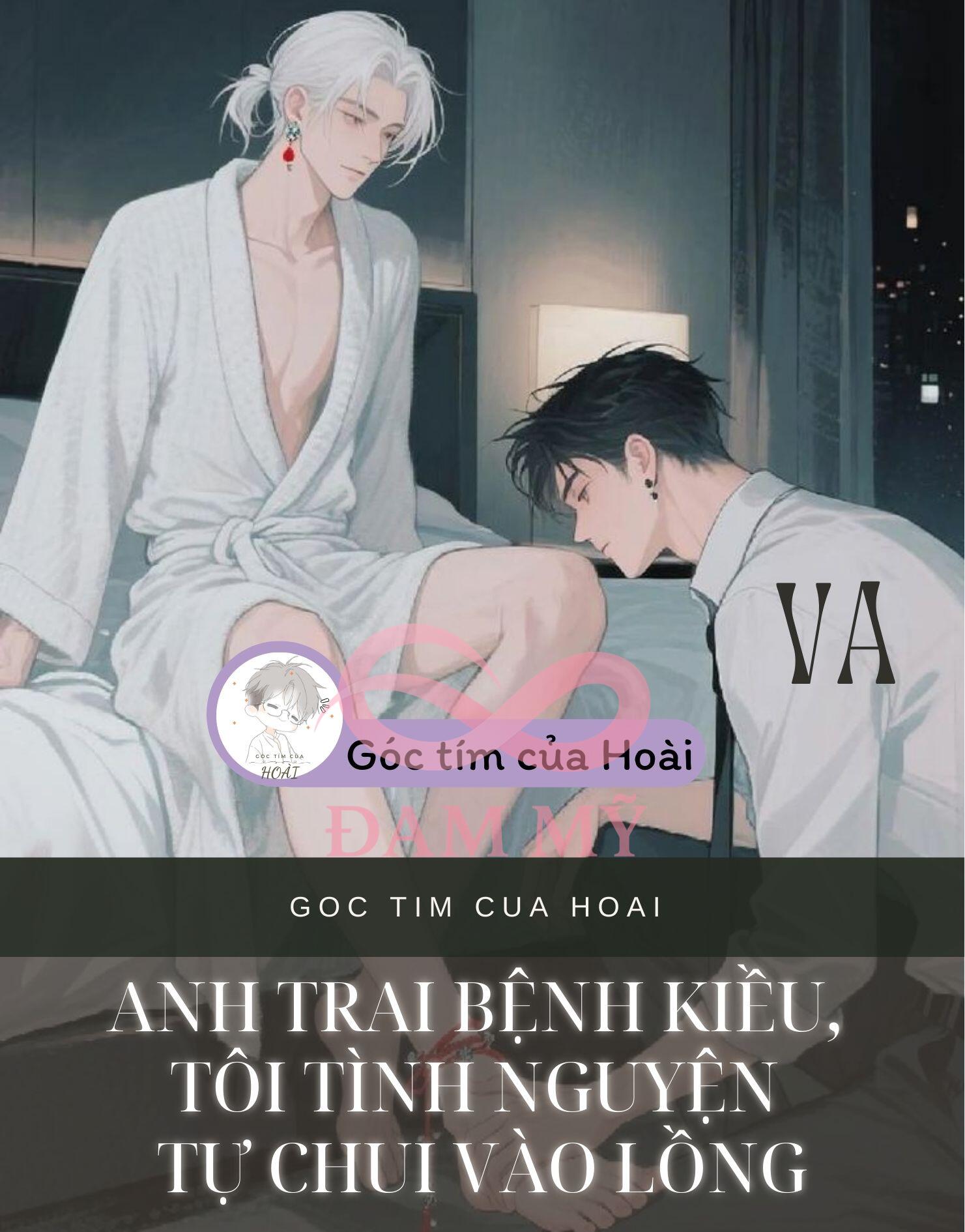 Anh trai bệnh kiều, tôi tình nguyện tự chui vào lồng