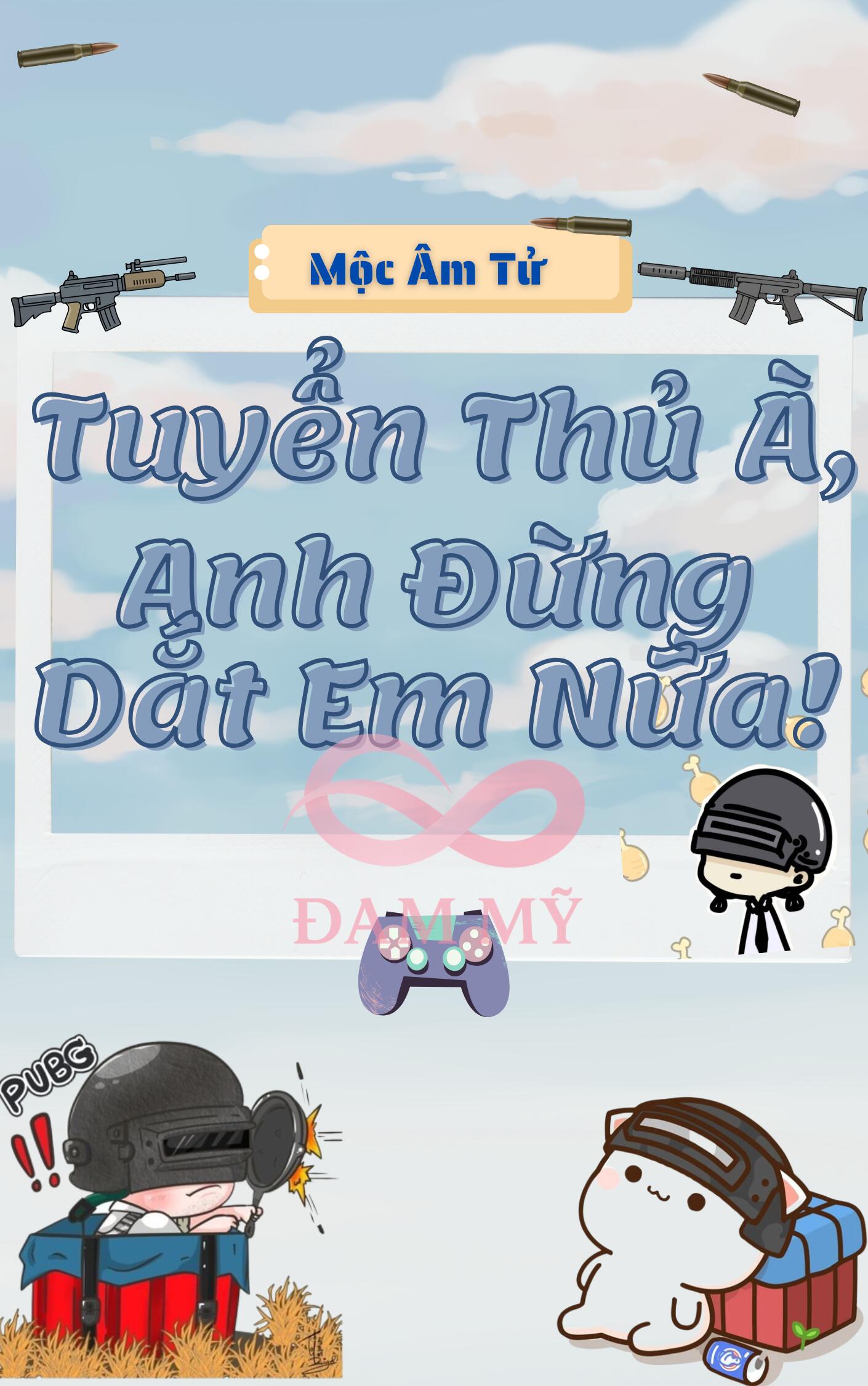 Tuyển Thủ À, Anh Đừng Dắt Em Nữa!