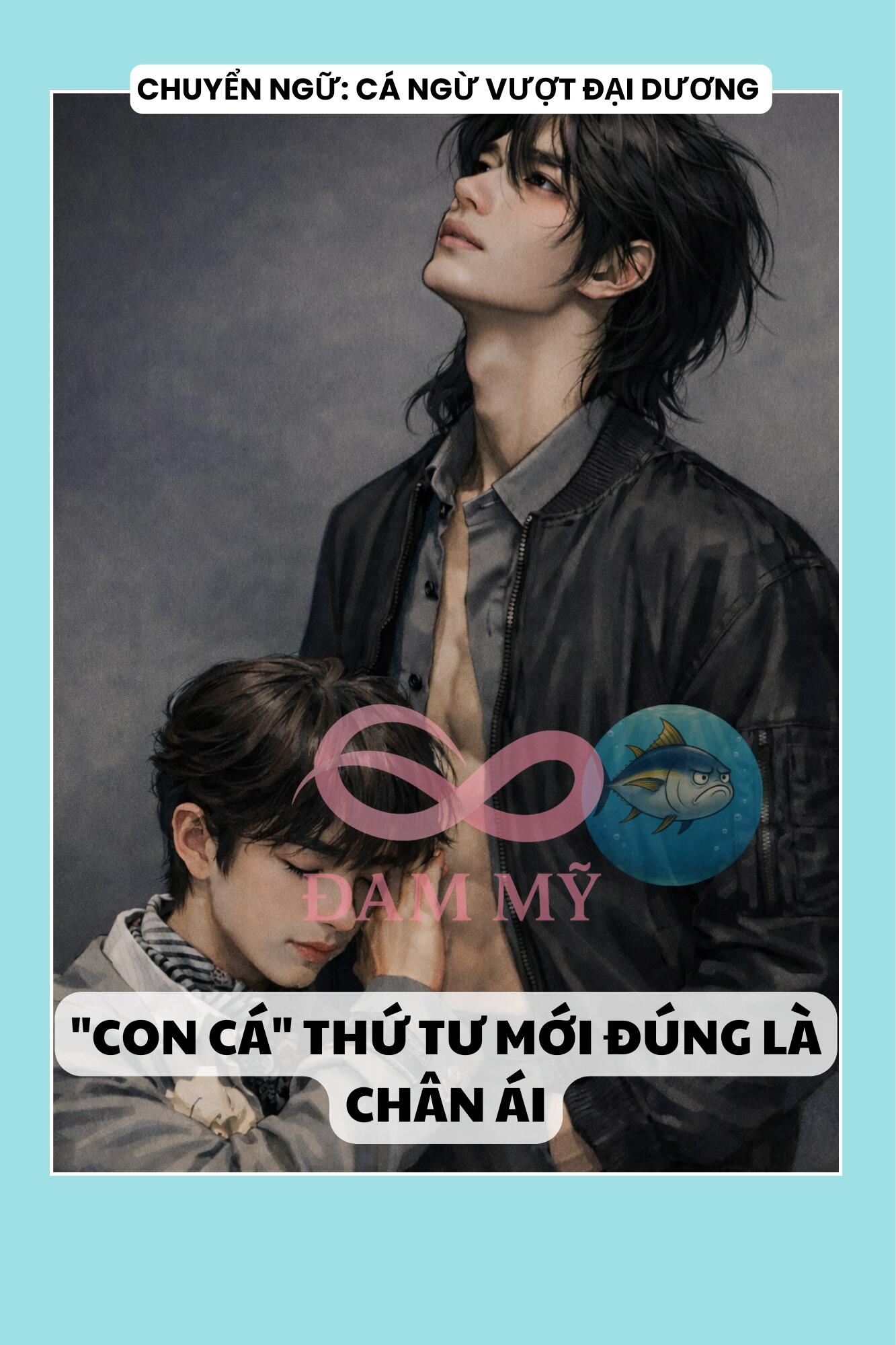 "CON CÁ" THỨ TƯ MỚI ĐÚNG LÀ CHÂN ÁI