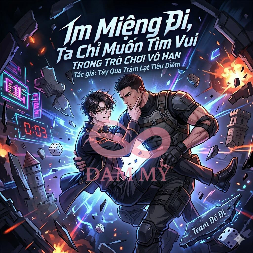 Im Miệng Đi, Ta Chỉ Muốn Tìm Vui Trong Trò Chơi Vô Hạn