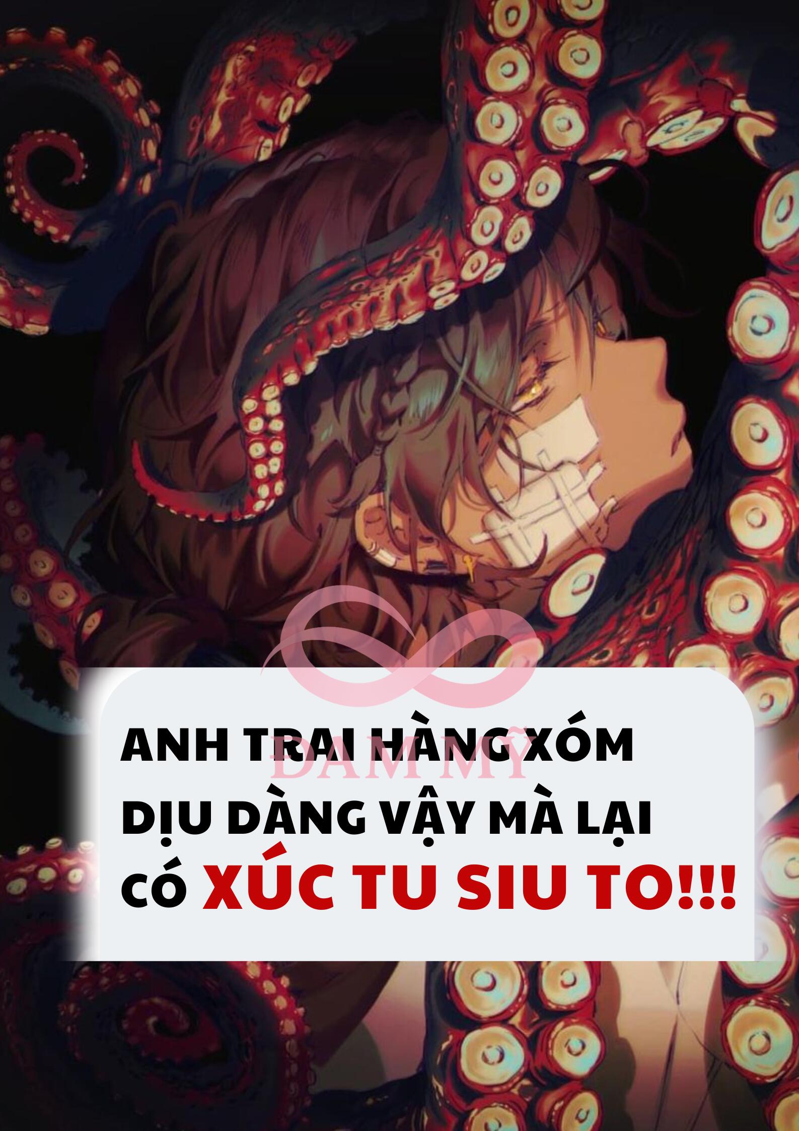 ANH HÀNG XÓM DỊU DÀNG VẬY MÀ LẠI CÓ XÚC TU SIU TO