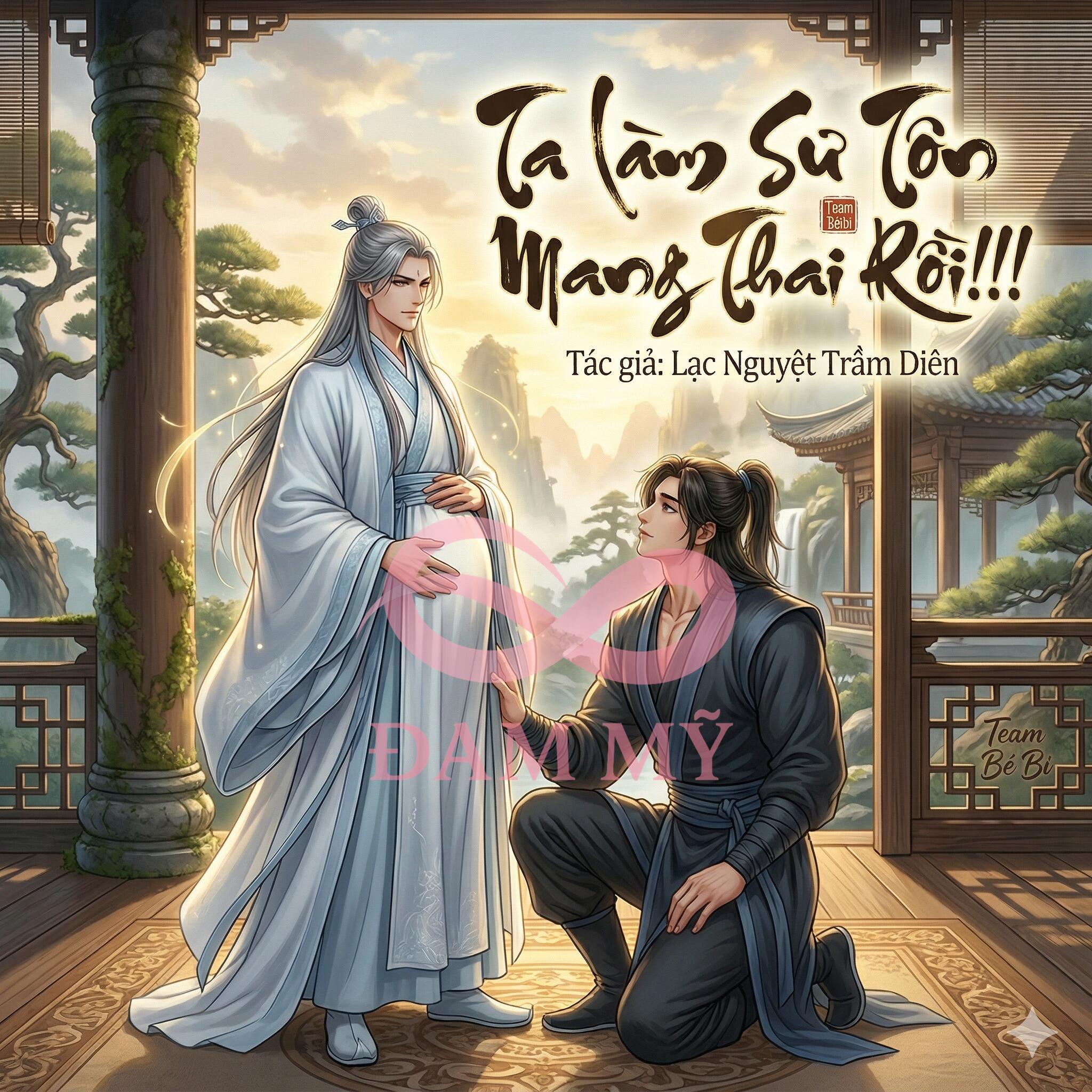 Ta Làm Sư Tôn Mang Thai Rồi!!!!