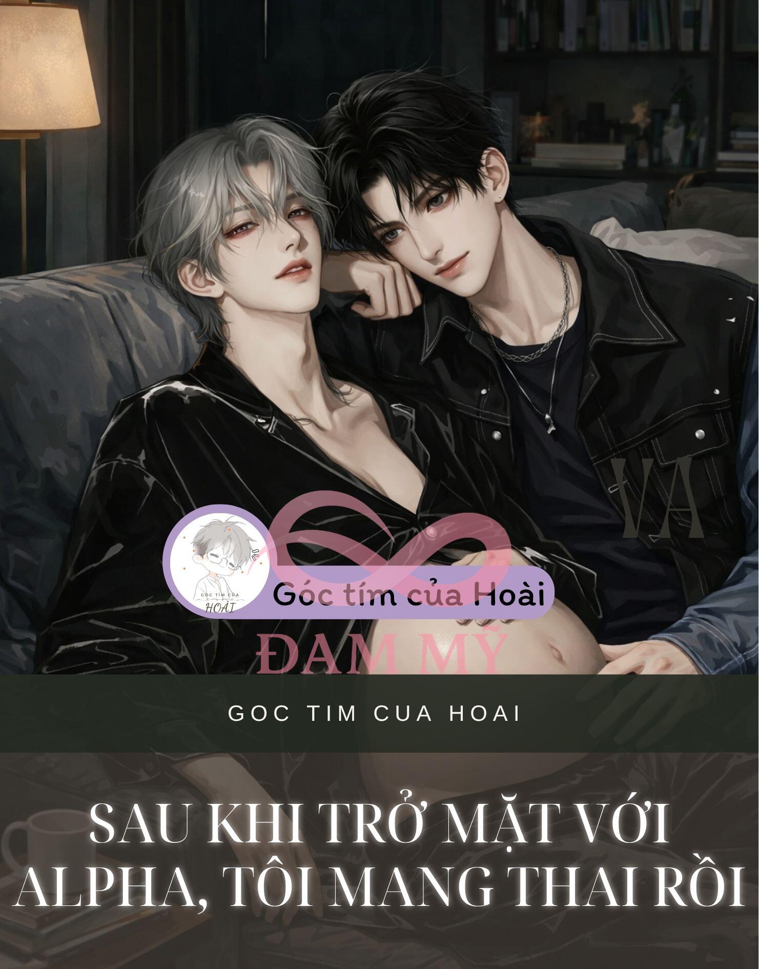 Sau Khi Trở Mặt Với Alpha, Tôi Mang Thai Rồi