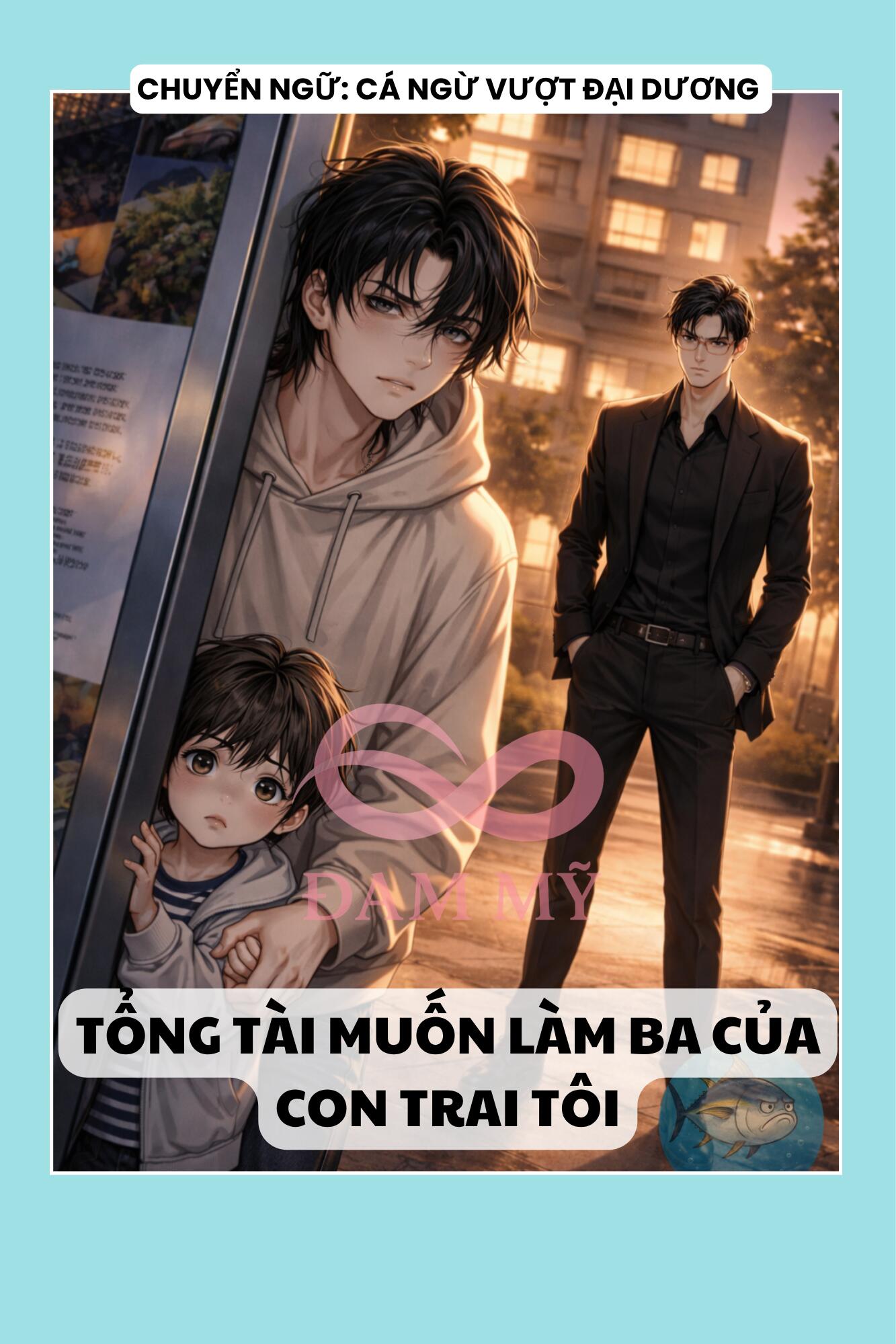 TỔNG TÀI MUỐN LÀM BA CỦA CON TRAI TÔI