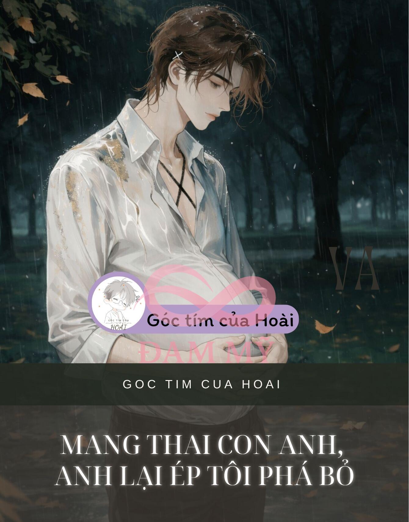 Mang Thai Con Anh, Anh Lại Ép Tôi Phá Bỏ