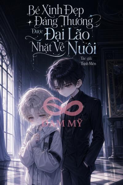 Bé Xinh Đẹp Đáng Thương Được Đại Lão Nhặt Về Nuôi