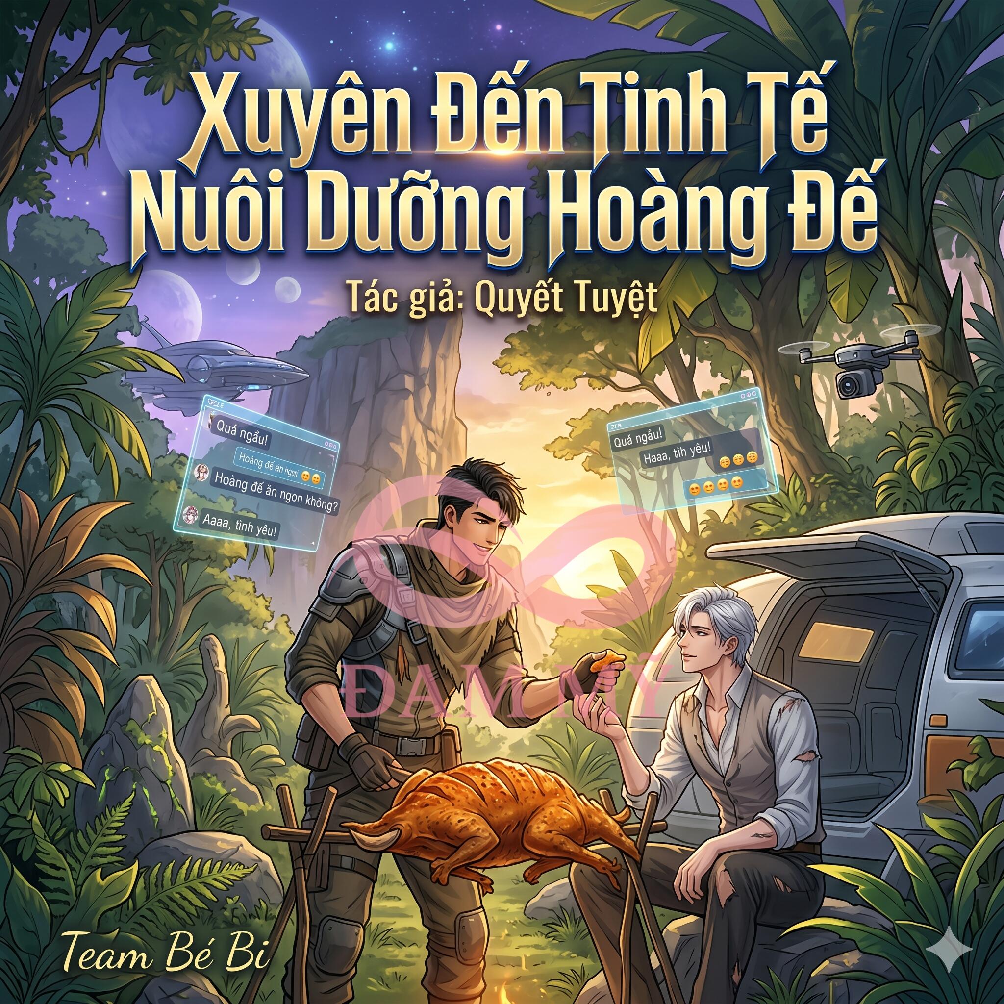 (Chủ Công) Xuyên Đến Tinh Tế Nuôi Dưỡng Hoàng Đế