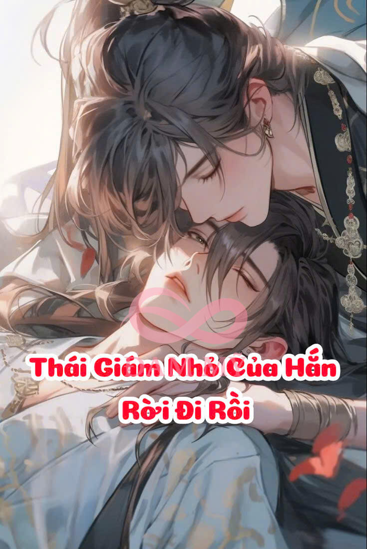 Thái Giám Nhỏ Của Hắn Rời Đi Rồi