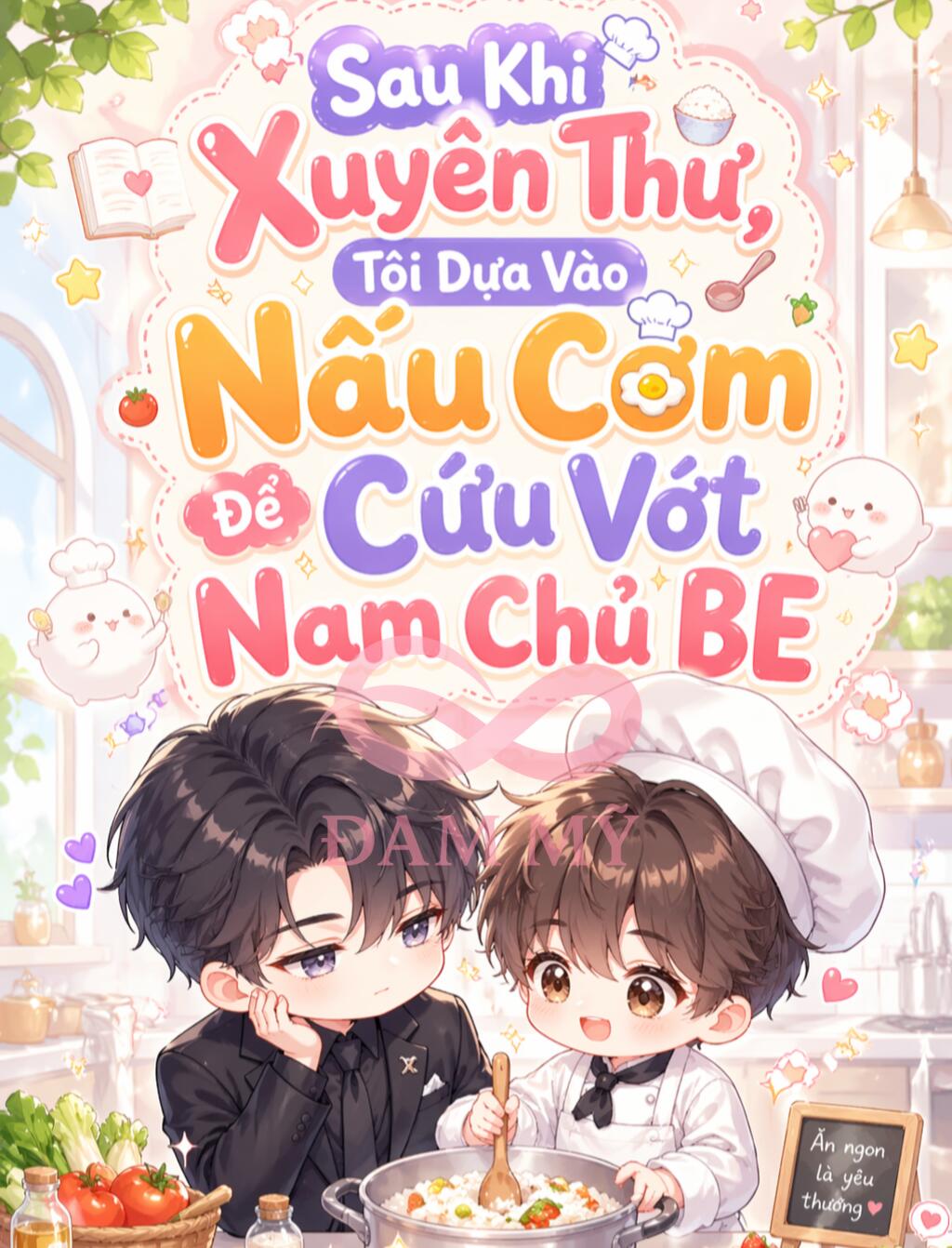 Sau Khi Xuyên Thư, Tôi Dựa Vào Nấu Cơm Để Cứu Vớt Nam Chủ BE