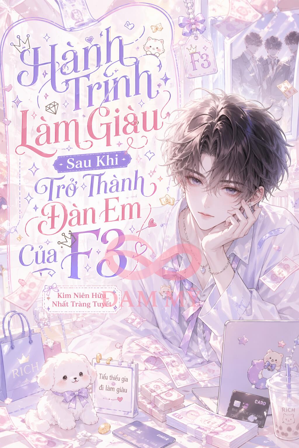 Hành Trình Làm Giàu Sau Khi Trở Thành Đàn Em Của F3