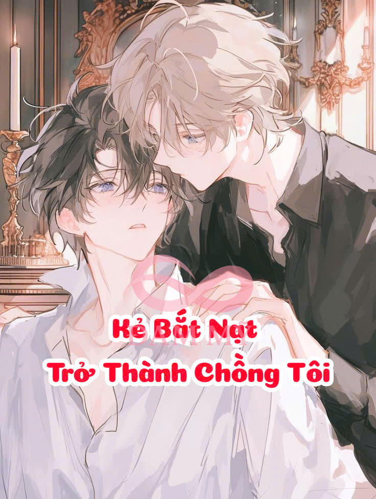 Sau Khi Kẻ Bắt Nạt Trở Thành Chồng