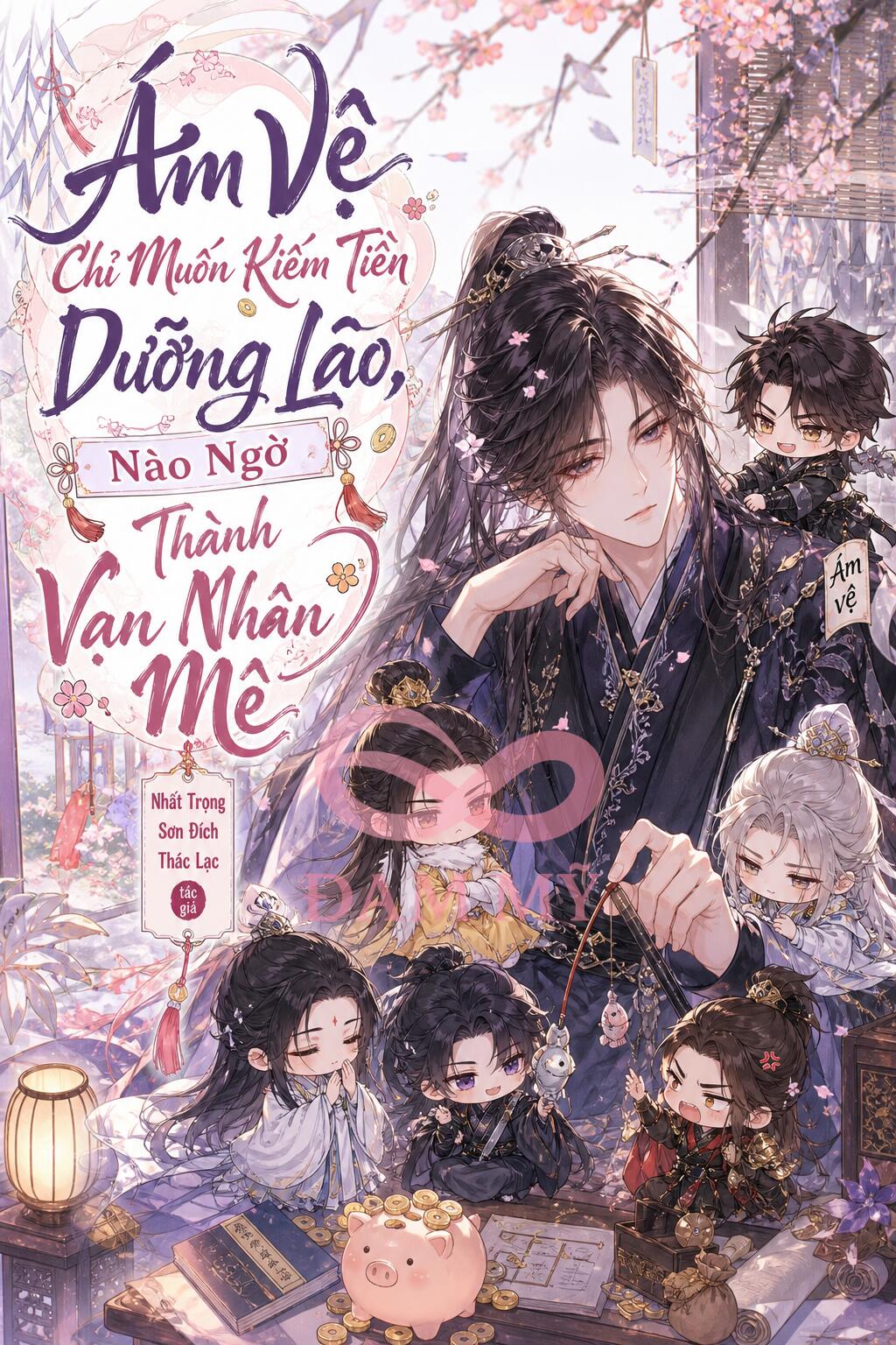 Ám Vệ Chỉ Muốn Kiếm Tiền Dưỡng Lão, Nào Ngờ Thành Vạn Nhân Mê