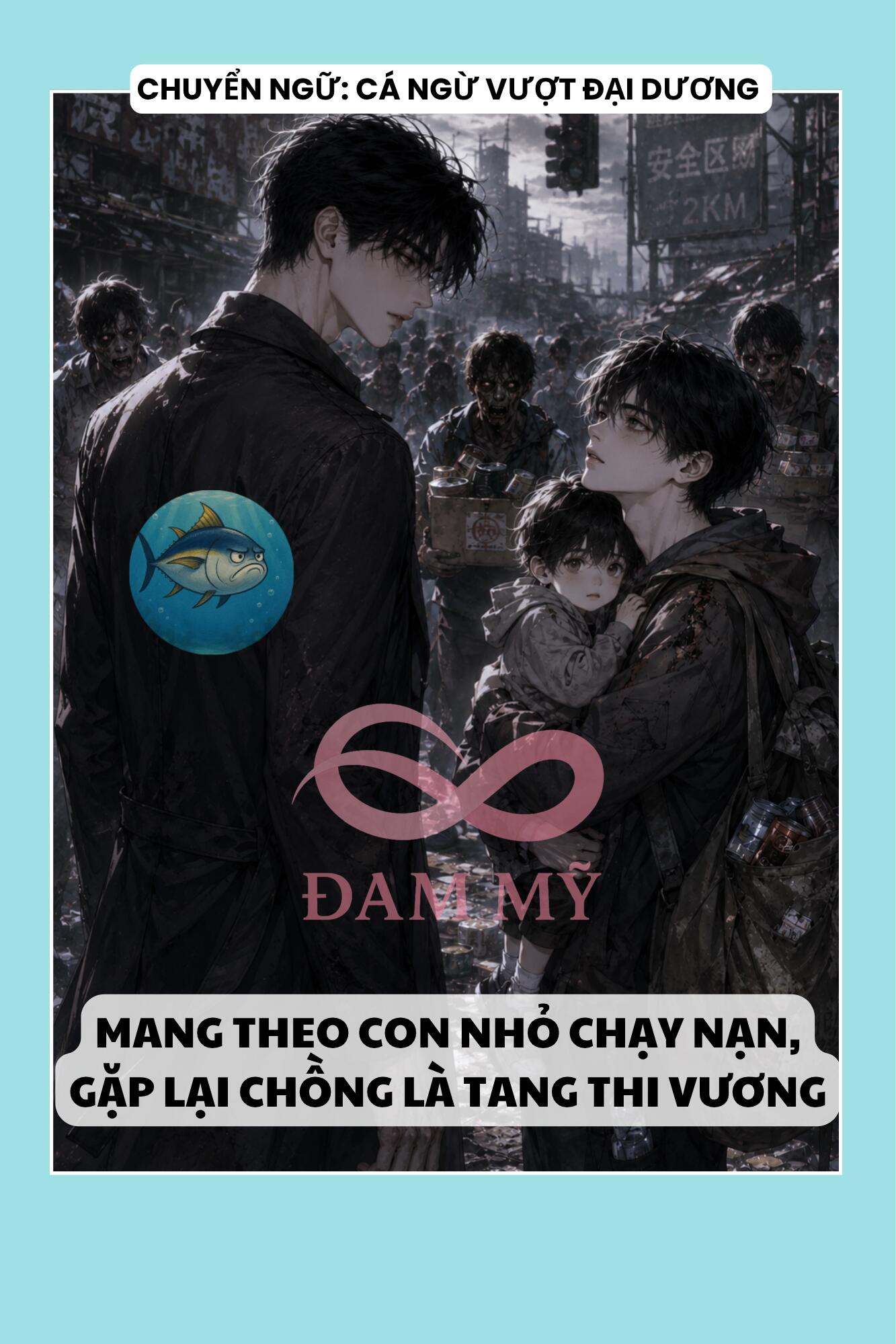 MANG THEO CON NHỎ CHẠY NẠN, GẶP LẠI CHỒNG LÀ TANG THI VƯƠNG