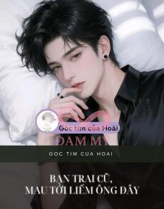 Bạn trai cũ, mau tới liếm ông đây