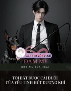Tôi bắt được cái đuôi của yêu tinh hút dương khí