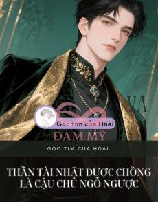 Thần Tài Nhặt Được Chồng Là Cậu Chủ Ngỗ Ngược