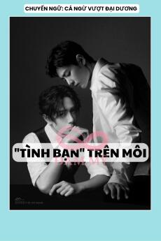 "TÌNH BẠN" TRÊN MÔI