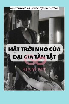 MẶT TRỜI NHỎ CỦA ĐẠI GIA TÀN TẬT