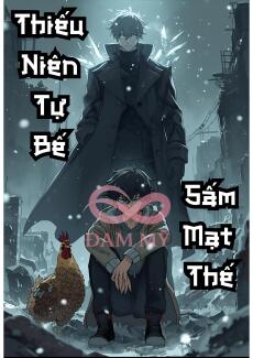Thiếu Niên Tự Bế Sấm Mạt Thế