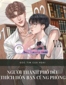 Người thành phố đều thích hôn bạn cùng phòng