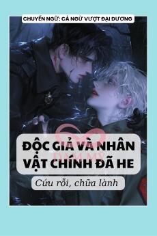 ĐỘC GIẢ VÀ NHÂN VẬT CHÍNH ĐÃ HE