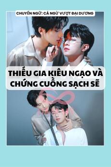 THIẾU GIA KIÊU NGẠO VÀ CHỨNG CUỒNG SẠCH