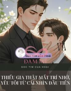 Thiếu gia thật mất trí nhớ, yêu tôi từ cái nhìn đầu tiên