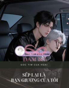 Sếp Lại Là Bạn Giường Của Tôi