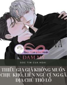 Thiếu gia giả không muốn chịu khổ, liền ngủ cùng gã địa chủ thô lỗ