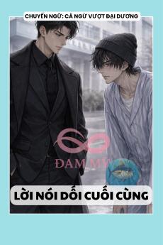 LỜI NÓI DỐI CUỐI CÙNG