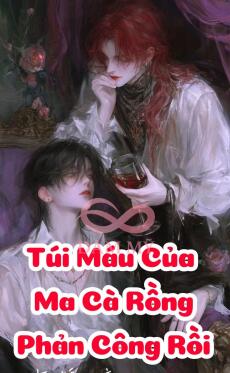 Túi Máu Của Ma Cà Rồng Phản Công Rồi