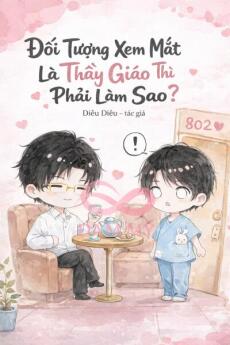 Đối Tượng Xem Mắt Là Thầy Giáo Thì Phải Làm Sao?