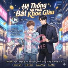 Hệ Thống Bắt Tôi Phải Khoe Giàu