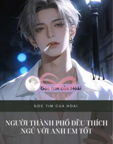 Người thành phố đều thích ngủ với anh em tốt