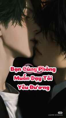 Bạn Cùng Phòng Muốn Dạy Tôi Yêu Đương