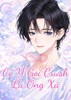 Cố Ý Gọi Crush Là Ông Xã