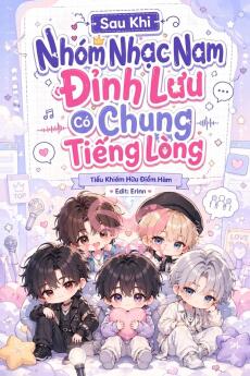 Sau Khi Nhóm Nhạc Nam Đỉnh Lưu Có Chung Tiếng Lòng