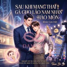 Sau Khi Mang Thai Gả Cho Lão Nam Nhân Hào Môn