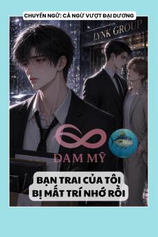 BẠN TRAI CỦA TÔI BỊ MẤT TRÍ NHỚ RỒI
