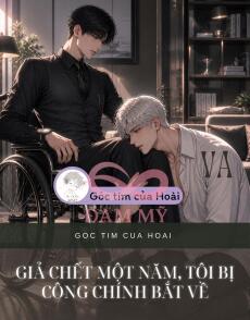 Giả Chết Một Năm, Tôi Bị Công Chính Bắt Về